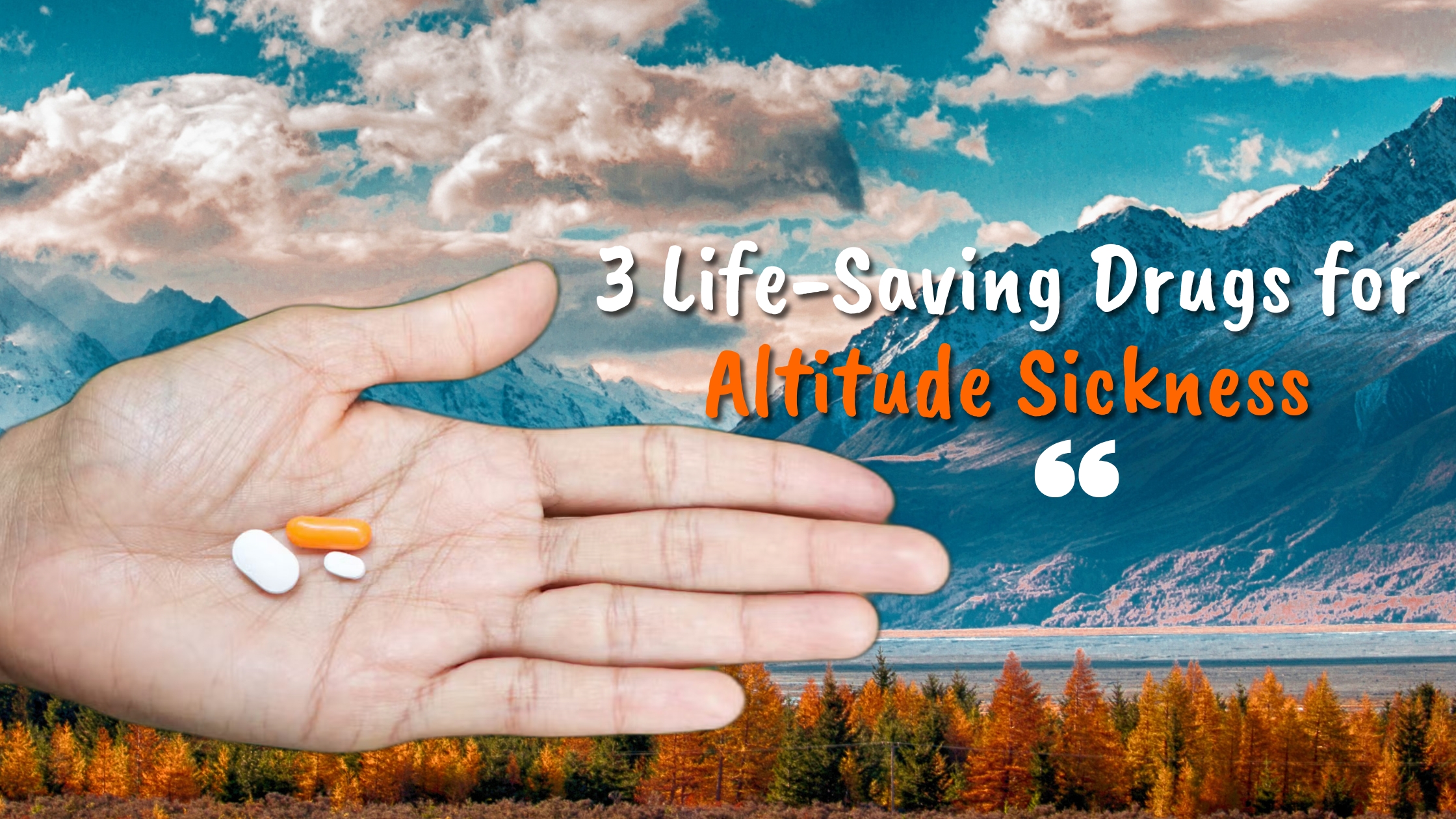 3 Life-Saving Drugs for Altitude Sickness – Essential medications like Diamox, Dexamethasone, and Nifedipine for preventing and treating AMS, HACE, and HAPE during high-altitude trekking.